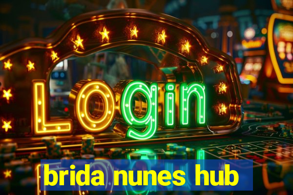 brida nunes hub